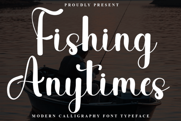 Fishing Anytimes: A Font That Brings Warmth to Your Creations