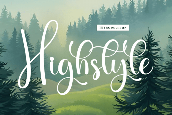 Highstyle: A Script Font That Breathes Life Into Your Creations